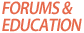 Forums & Eduction