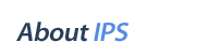 About IPS